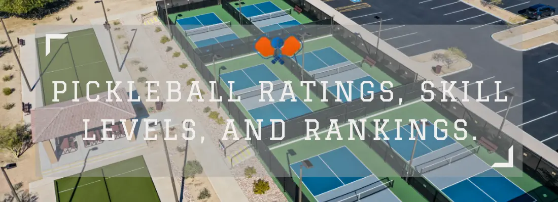 Pickleball Ratings, Skill Levels, and Rankings
